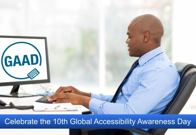 Man on computer with text saying Celebrate the 10th Global Accessibility Awareness Day.